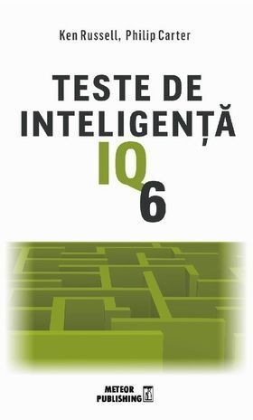 Teste de inteligență IQ. Vol. 6