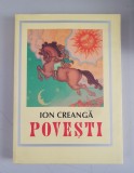 Ion Creanga Povesti, editie anastatica, ilustratii color Th. Kiriakoff