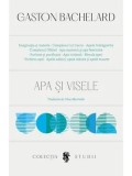 Cumpara ieftin Apa si visele/Gaston Bachelard