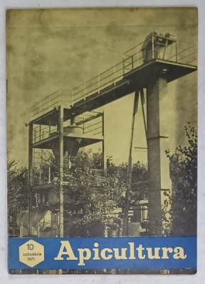 APICULTURA , REVISTA LUNARA ...ORGAN AL ASOCIATIEI CRESCATORILOR DE ALBINE DIN R.S.R. , NR. 10 , 1971 foto