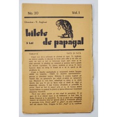 BILETE DE PAPAGAL , REVISTA , DIRECTOR TUDOR ARGHEZI , NR. 20 , VOLUMUL I , ANII &#039;37 - &#039; 38