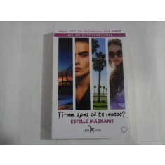 TI-AM SPUS CA TE IUBESC? - ESTELLE MASKAME