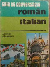 Ghid De Conversatie Roman-italian - Adriana Lazarescu ,524545 foto