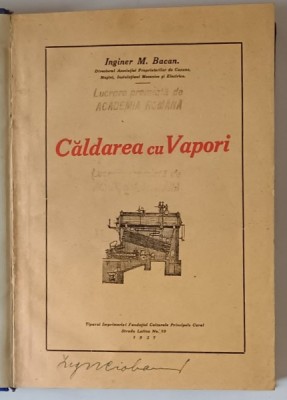CALDAREA CU VAPORI de INGINER M. BACAN , 1927 foto