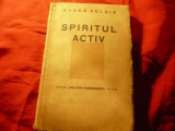 Eugen Relgis - Spiritul activ - Prima Ed. 1940 Cultura Romaneasca , 268 pag