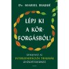 L&eacute;pj ki a k&ouml;rforg&aacute;sb&oacute;l! - Dr. Mariel Buqu&eacute;