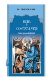 Biblia in contextul vietii - Pr. Teodor Cios