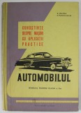 CUNOSTINE DESPRE MASINI CU APLICATII PRACTICE - AUTOMOBILUL , MANUAL PENTRU CLASA A X-A de V. HUSEA si T. PAVELESCU , 1962