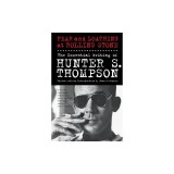 Fear and Loathing at Rolling Stone: The Essential Writing of Hunter S. Thompson