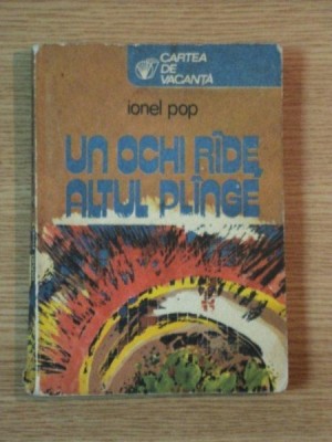 UN OCHI RADE ALTUL PLANGE de IONEL POP , 1981 * MICI DEFECTE foto