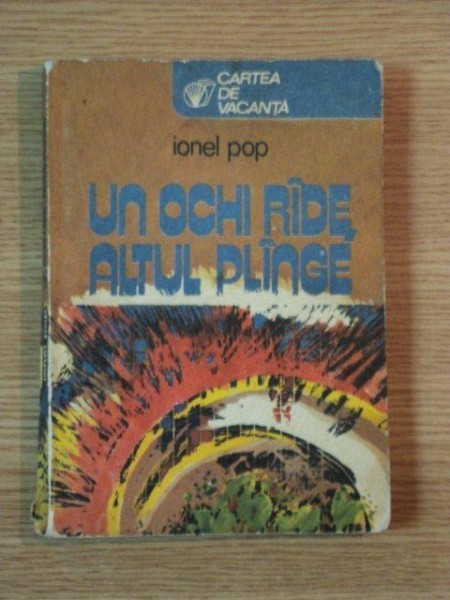 UN OCHI RADE ALTUL PLANGE de IONEL POP , 1981 * MICI DEFECTE