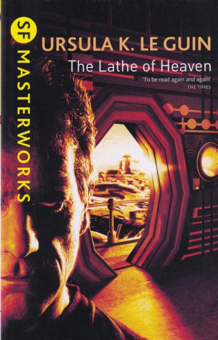 Ursula K. Le Guin - The Lathe Of Heaven