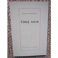 George Dumitrescu - Cires amar Poezii (1967) CU DEDICATIE SI AUTOGRAF