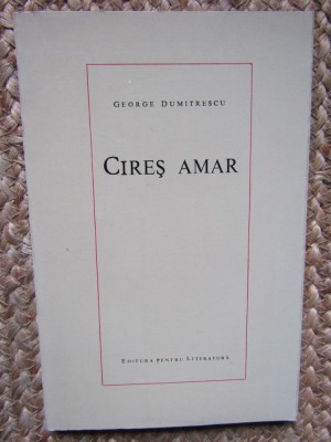 George Dumitrescu - Cires amar Poezii (1967) CU DEDICATIE SI AUTOGRAF foto