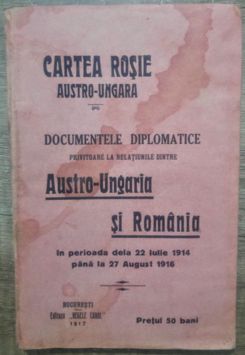Documentele diplomatice dintre Austro-Ungaria si Romania intre 1914-916