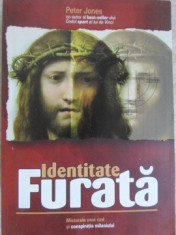 IDENTITATE FURATA. MISTERELE UNUI COD SI CONSPIRATIA MILENIULUI-PETER JONES foto