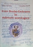 IOAN BUDAI-DELEANU IN MARTURII ANTOLOGICE-IOAN CHINDRIS, NICULINA IACOB-243677