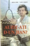 Auzit-ati D-un Jian ? - Mihai Opris, Vasile Chirita - Cu Autograful Autorului