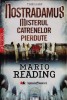Nostradamus. Misterul catrenelor pierdute - Mario Reading, Editura Litera, Stare Foarte Buna, ISBN 9789736757327