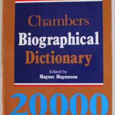 CHAMBERS BIOGRAPHICAL DICTIONARY , edited by MAGNUS MAGNUSSON , 20.000 PROFILES OF FAMOUS MEN AND WOMEN , 1996