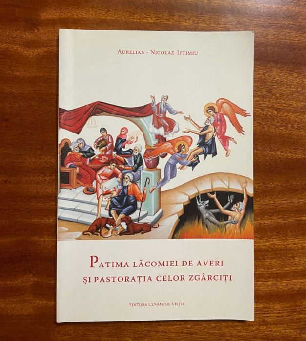 Aurelian-Nicolae Iftimiu - Patima Lacomiei de Averi si Pastoratia celor Zgarciti