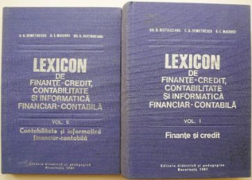 Lexicon de finante-credit, contabilitate si informatica financiar-contabila (2 volume) &amp;ndash; C. G. Demetrescu foto