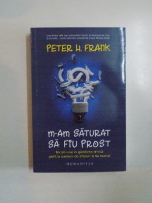 M - AM SATURAT SA FIU PROST de PETER H. FRANK , 2015 foto