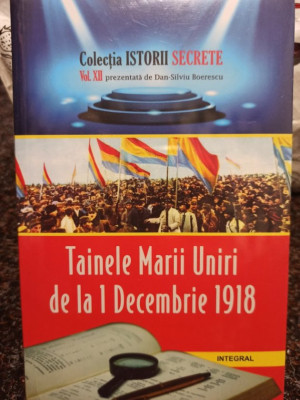 Dan Silviu Boerescu - Tainele Marii Uniri de la 1 Decembrie 1918 (2018) foto