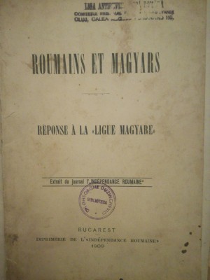 Roumains et magyars. Romanii si maghiarii, 1909, Independance roumaine foto