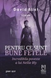 Pentru ce sunt bune fetele - David Blixt - Lebada Neagra