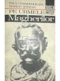 Paul Cernovodeanu - Pe urmele Magherilor (Editia: 1983)