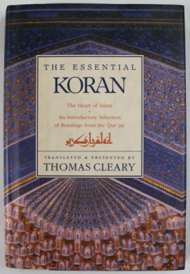 THE ESSENTIAL KORAN , THE HEART OF ISLAM , translated and presented by THOMAS CLEARY , 1993 foto