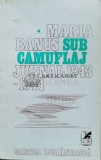 Cumpara ieftin Sub camuflaj. Jurnal 1943-1944 - 1977 - Maria Banus (T66)