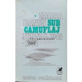 Sub camuflaj. Jurnal 1943-1944 - 1977 - Maria Banus (T66)