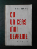 MIHAI BENIUC - CU UN CEAS MAI DEVREME. VERSURI (1959)