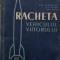 RACHETA. VEHICULUL VIITORULUI-M.N. DOROBANTU, D.D. OLARU, N.A. POPA-241431