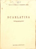 Scarlatina - H. Elias, C. Baldovin Agapi (1958) Carte Medicala Romana, Editura Medicala, 330 pagini