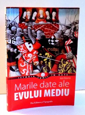 MARILE DATE ALE EVULUI MEDIU de JEAN DELORME , 2009 foto