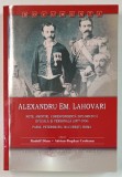 ALEXANDRU EM. LAHOVARI , NOTE , AMINTIRI , CORESPONDENTA DIPLOMATICA OFICIALA SI PERSONALA ( 1877 -1914 ) , editori RUDOLF DINU si ADRIAN - BOGDAN C