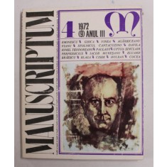 MANUSCRIPTUM , REVISTA TRIMESTRIALA EDITATA DE MUZEUL LITERATURII ROMANE , ANUL III , NR. 4 , 1972