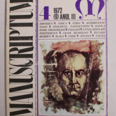 MANUSCRIPTUM , REVISTA TRIMESTRIALA EDITATA DE MUZEUL LITERATURII ROMANE , ANUL III , NR. 4 , 1972