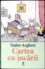 Cartea cu Jucarii - Tudor Arghezi - Editura Rolcris 2024 - Coperta Paperback