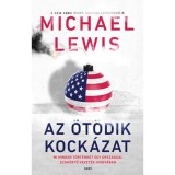 Az &ouml;t&ouml;dik kock&aacute;zat - Mi minden t&ouml;rt&eacute;nhet egy orsz&aacute;gban szak&eacute;rtő vezet&eacute;s hi&aacute;ny&aacute;ban - Michael Lewis