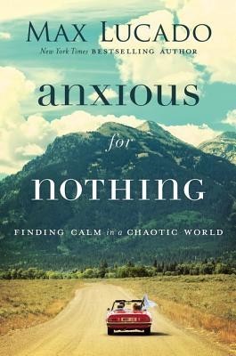 Anxious for Nothing: Finding Calm in a Chaotic World foto