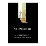 Intunericul, Lemony Snicket, Jon Klassen - Editura Art