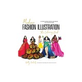 Modern Fashion Illustration: The Coloring Book: 40+ High Fashion Gowns and Dresses to Style and Color