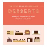 The little book of chocolate desserts: make your own desserts at home