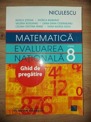 Matematica. Evaluarea Nationala clasa a VIII-a. Ghid de pregatire Rozica Stefan, Viorica Baibarac foto