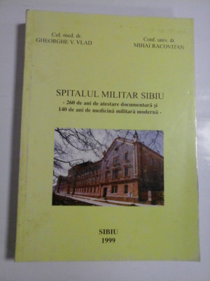 SPITALUL MILITAR SIBIU - COL. MED. DR. GHEORGHE V. VLAD, CONF. UNIV. DR. MIHAI RACOVITA foto