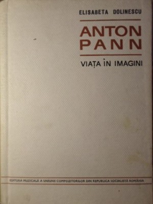 ANTON PANN, VIATA IN IMAGINI-ELISABETA DOLINESCU-233207 foto